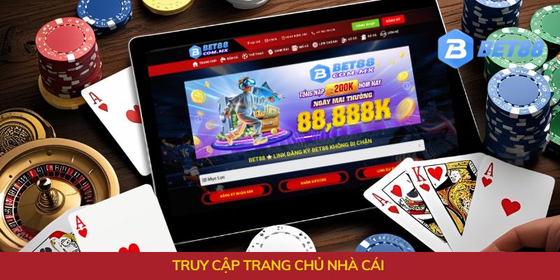 Truy cập trang chủ nhà cái