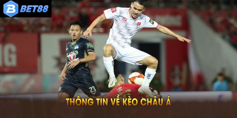 Thông tin về kèo châu Á mọi người nên nắm rõ